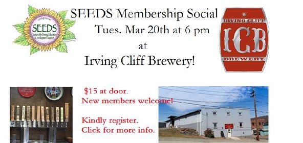 An ad for event with a photo of the outside of a brewery, a photo of bar tap, and the words "SEEDS Membership Social, Tuesday March 20th at 6pm at Irving Cliff Brewery! $15 at door. New members welcome! Kindly register, click for more info."